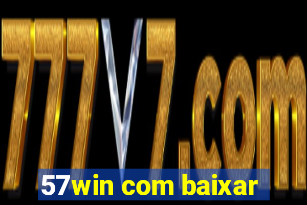 57win com baixar